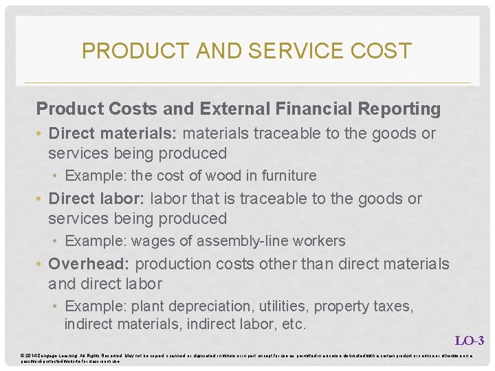 PRODUCT AND SERVICE COST Product Costs and External Financial Reporting • Direct materials: materials