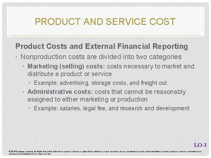 PRODUCT AND SERVICE COST Product Costs and External Financial Reporting • Nonproduction costs are