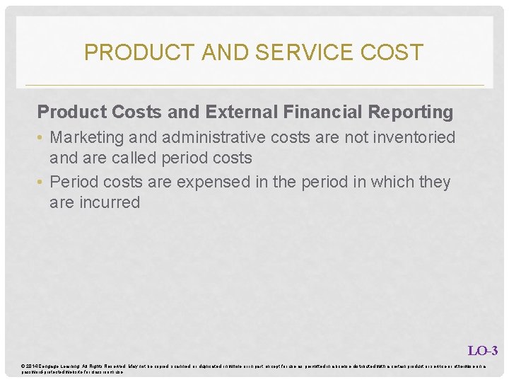 PRODUCT AND SERVICE COST Product Costs and External Financial Reporting • Marketing and administrative