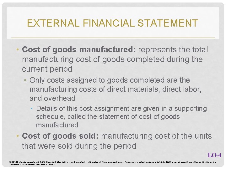 EXTERNAL FINANCIAL STATEMENT • Cost of goods manufactured: represents the total manufacturing cost of