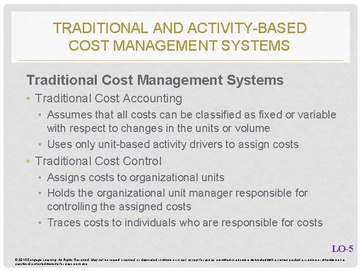 TRADITIONAL AND ACTIVITY-BASED COST MANAGEMENT SYSTEMS Traditional Cost Management Systems • Traditional Cost Accounting