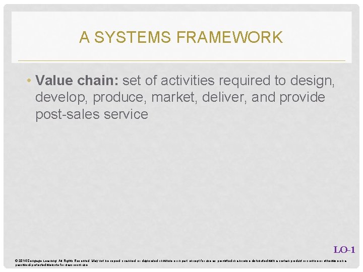 A SYSTEMS FRAMEWORK • Value chain: set of activities required to design, develop, produce,