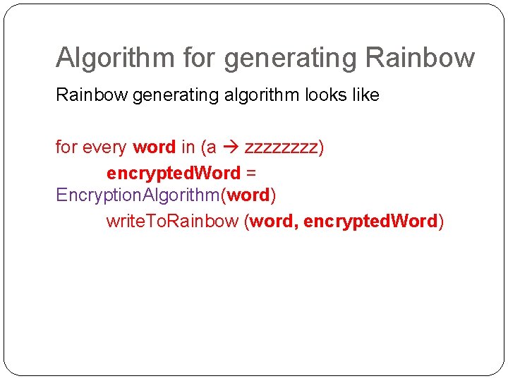 Algorithm for generating Rainbow generating algorithm looks like for every word in (a zzzz)