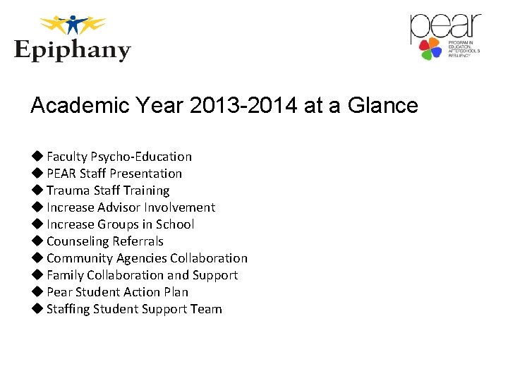 Academic Year 2013 -2014 at a Glance u Faculty Psycho-Education u PEAR Staff Presentation