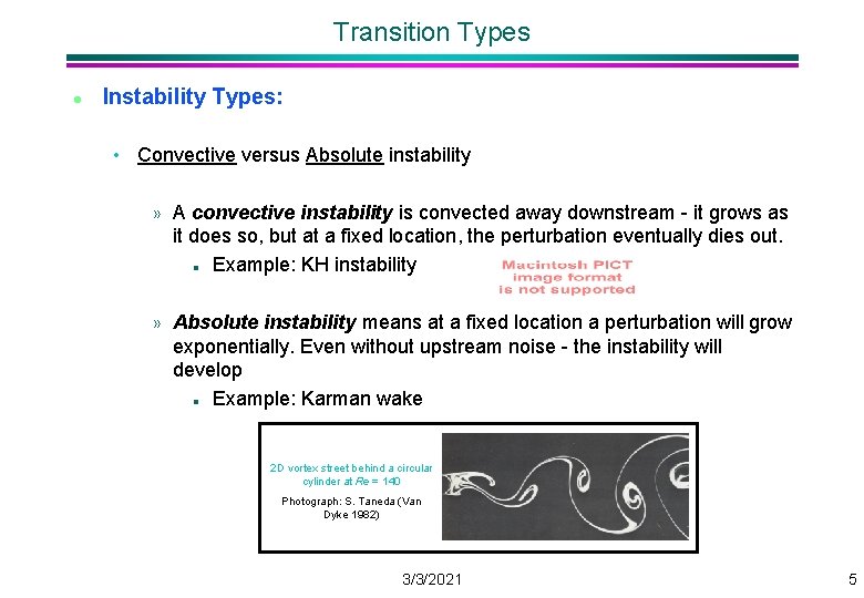 Transition Types l Instability Types: • Convective versus Absolute instability » A convective instability