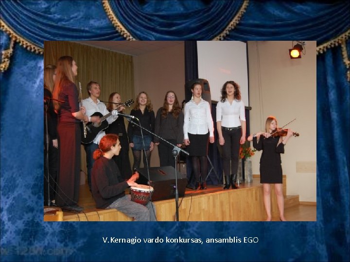 V. Kernagio vardo konkursas, ansamblis EGO V. Kernagio vardo konkursas, ansamblis EGO