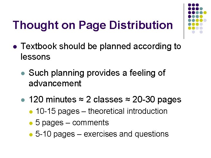 Thought on Page Distribution l Textbook should be planned according to lessons l Such