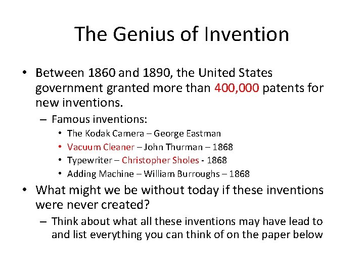 The Genius of Invention • Between 1860 and 1890, the United States government granted