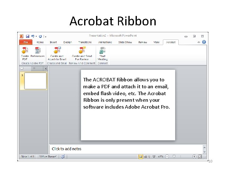 Acrobat Ribbon The ACROBAT Ribbon allows you to make a PDF and attach it