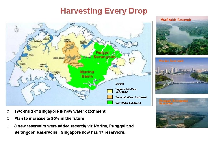 Harvesting Every Drop Mac. Ritchie Reservoir Punggol Marina Reservoir Legend Unprotected Water Catchment Protected