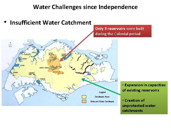 Water Challenges since Independence • Insufficient Water Catchment Only 3 reservoirs were built during