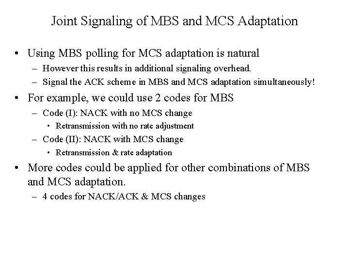 Joint Signaling of MBS and MCS Adaptation • Using MBS polling for MCS adaptation