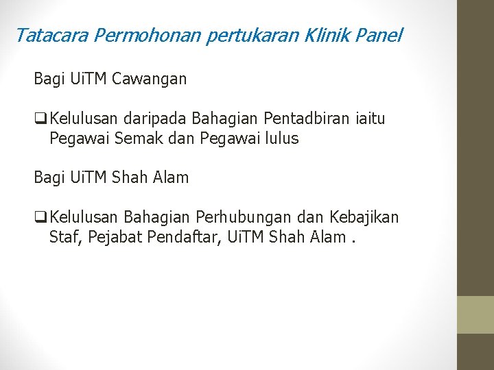 Tatacara Permohonan pertukaran Klinik Panel Bagi Ui. TM Cawangan q. Kelulusan daripada Bahagian Pentadbiran