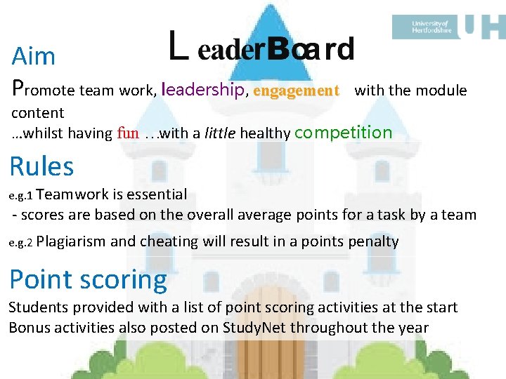Aim Promote team work, leadership, engagement with the module content …whilst having fun ….
