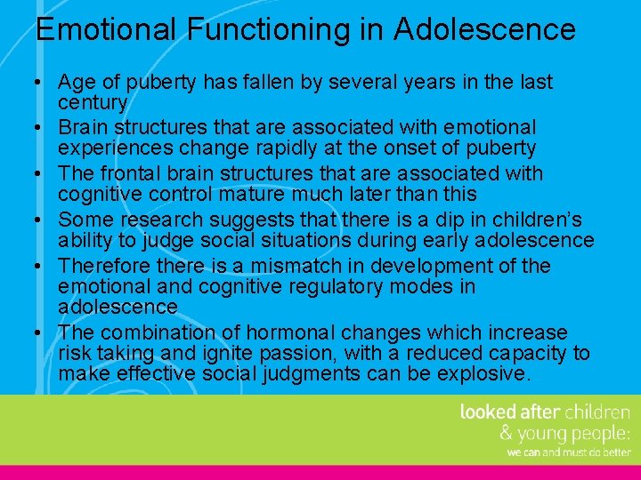 Emotional Functioning in Adolescence • Age of puberty has fallen by several years in Emotional Functioning in Adolescence • Age of puberty has fallen by several years in