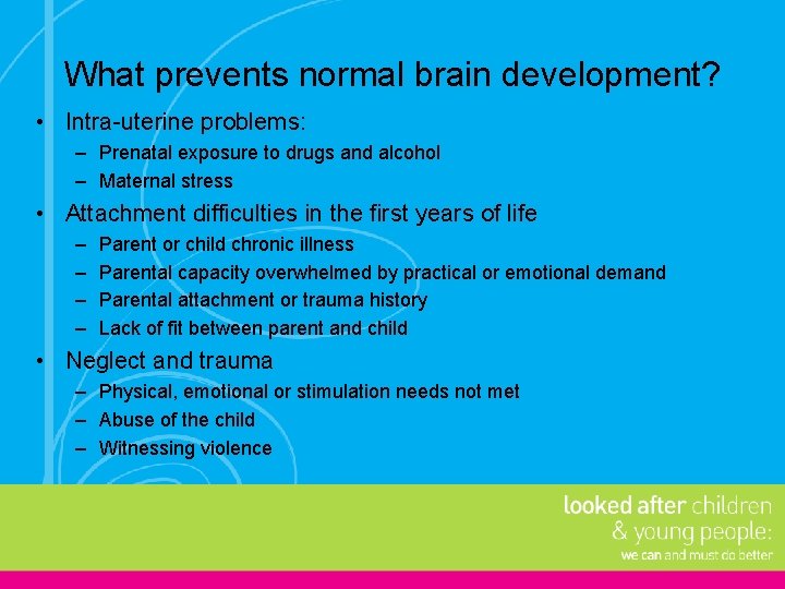 What prevents normal brain development? • Intra-uterine problems: – Prenatal exposure to drugs and What prevents normal brain development? • Intra-uterine problems: – Prenatal exposure to drugs and