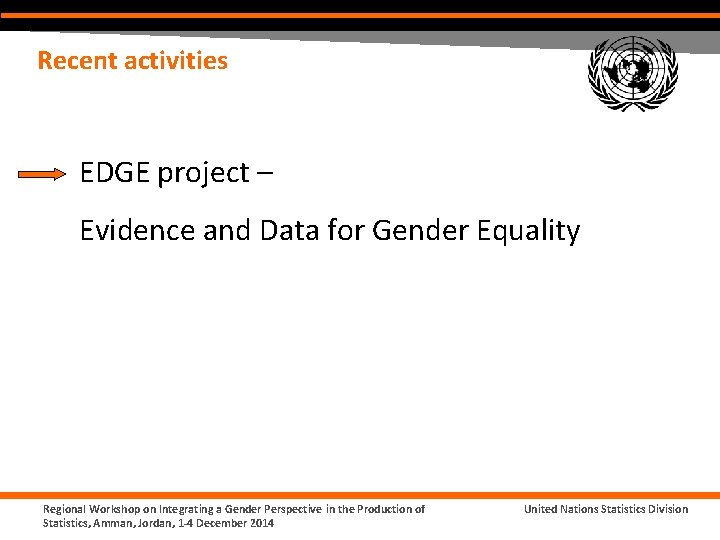 Recent activities EDGE project – Evidence and Data for Gender Equality Regional Workshop on