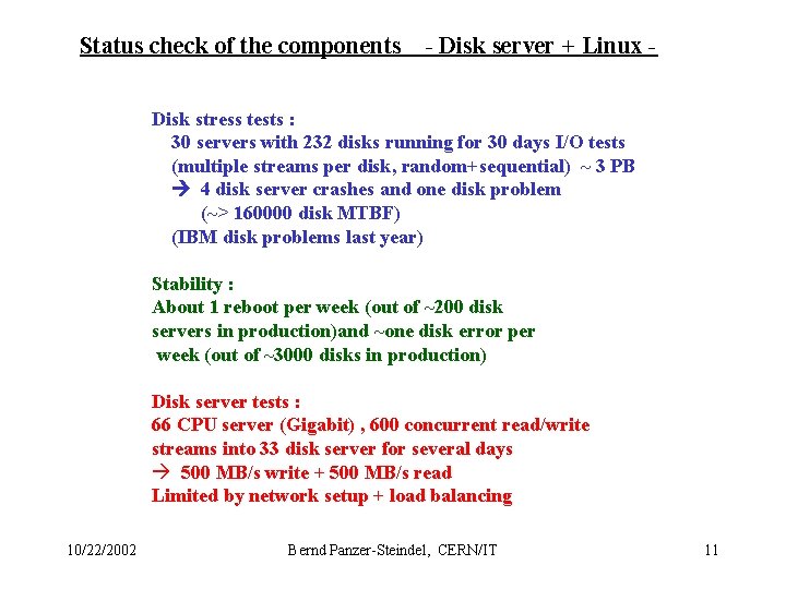 Status check of the components - Disk server + Linux - Disk stress tests