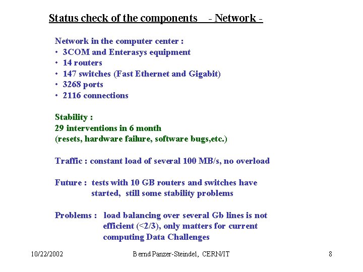 Status check of the components - Network in the computer center : • 3