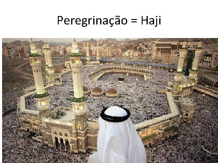 Peregrinação = Haji 