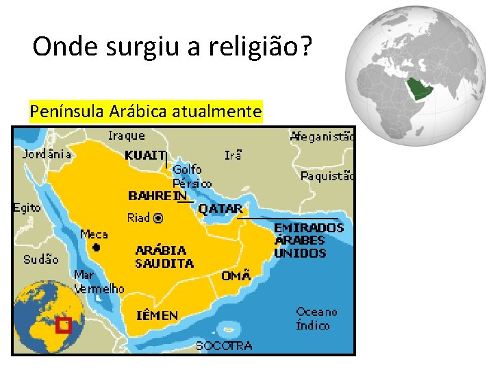 Onde surgiu a religião? Península Arábica atualmente 