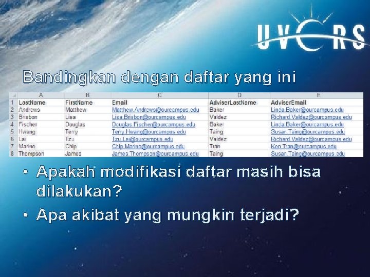 Bandingkan dengan daftar yang ini • Apakah modifikasi daftar masih bisa dilakukan? • Apa