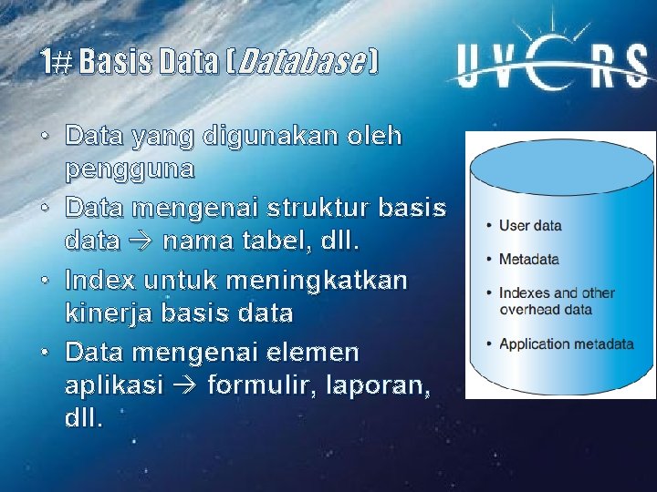 1# Basis Data (Database ) • Data yang digunakan oleh pengguna • Data mengenai