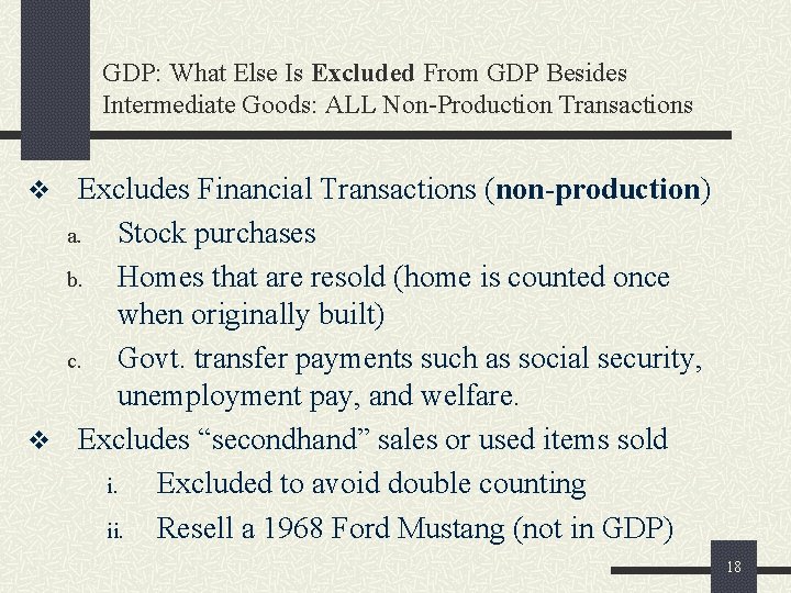 GDP: What Else Is Excluded From GDP Besides Intermediate Goods: ALL Non-Production Transactions v