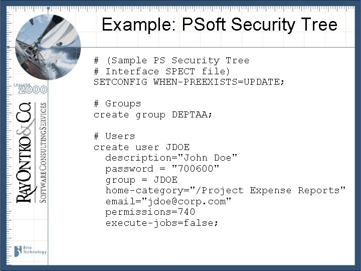 Example: PSoft Security Tree # (Sample PS Security Tree # Interface SPECT file) SETCONFIG