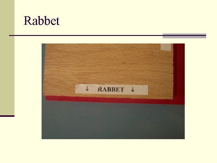 Rabbet 