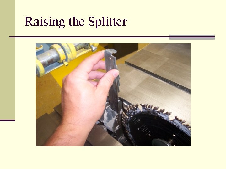Raising the Splitter 