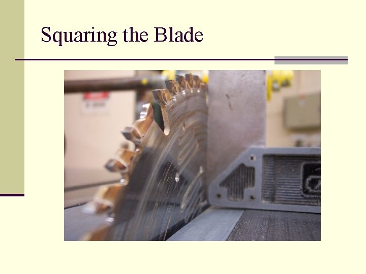 Squaring the Blade 