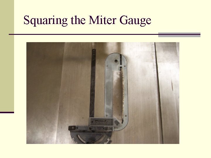 Squaring the Miter Gauge 