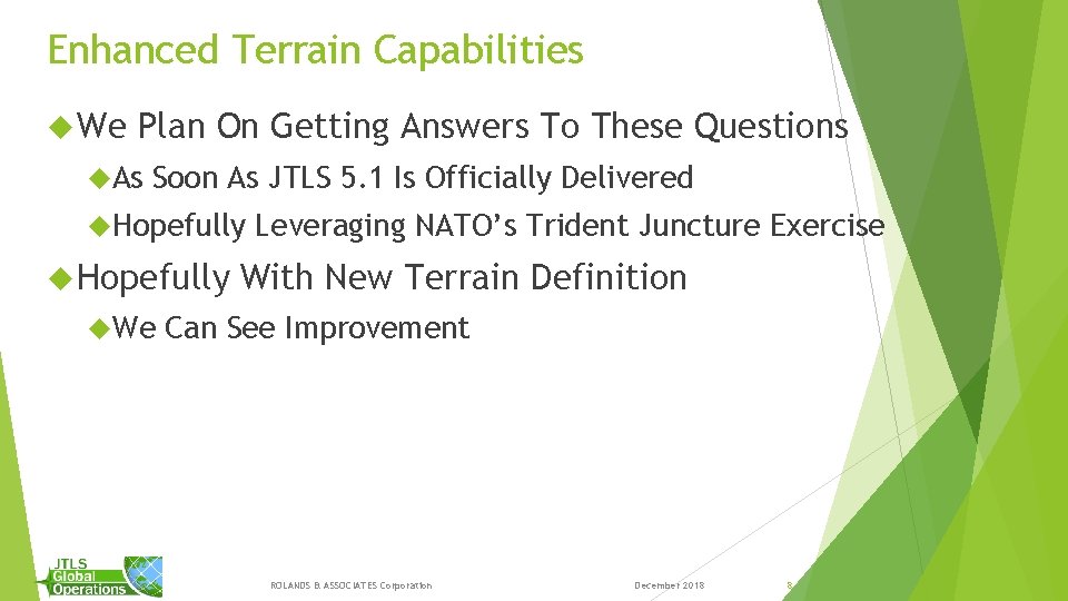 Enhanced Terrain Capabilities We Plan On Getting Answers To These Questions As Soon As