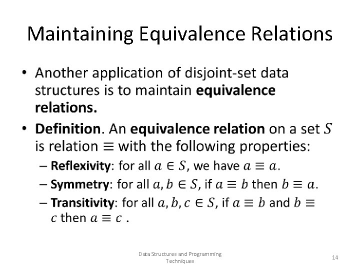 Maintaining Equivalence Relations • Data Structures and Programming Techniques 14 