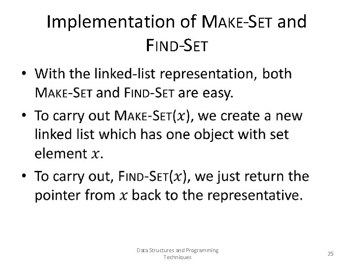 Implementation of MAKE-SET and FIND-SET • Data Structures and Programming Techniques 25 