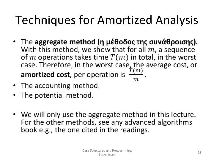 Techniques for Amortized Analysis • Data Structures and Programming Techniques 28 