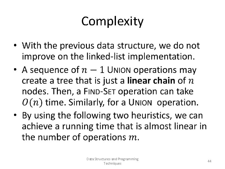 Complexity • Data Structures and Programming Techniques 44 
