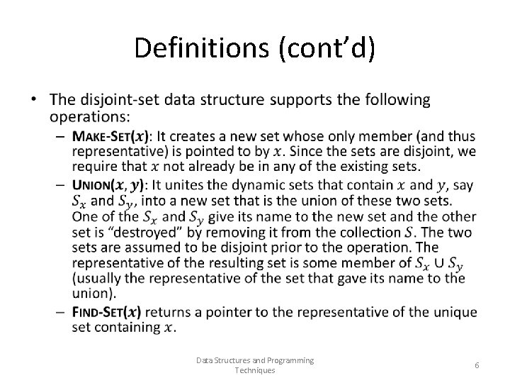 Definitions (cont’d) • Data Structures and Programming Techniques 6 