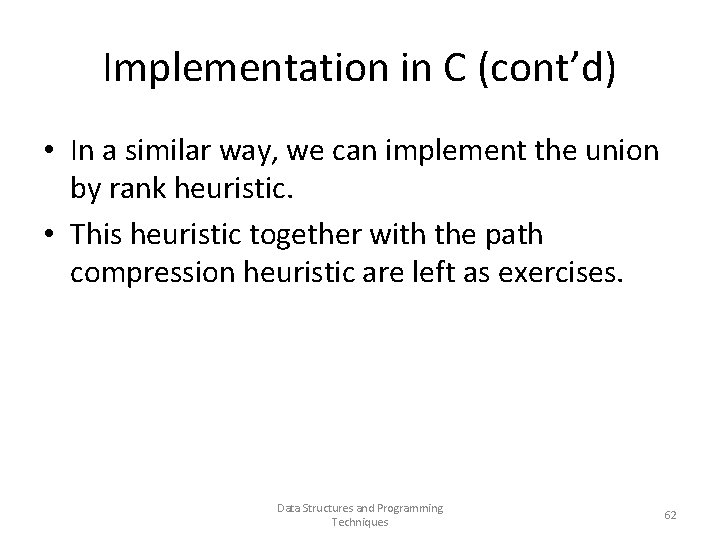 Implementation in C (cont’d) • In a similar way, we can implement the union