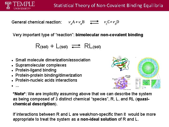 Statistical Theory of Non-Covalent Binding Equilibria General chemical reaction: Very important type of “reaction”: