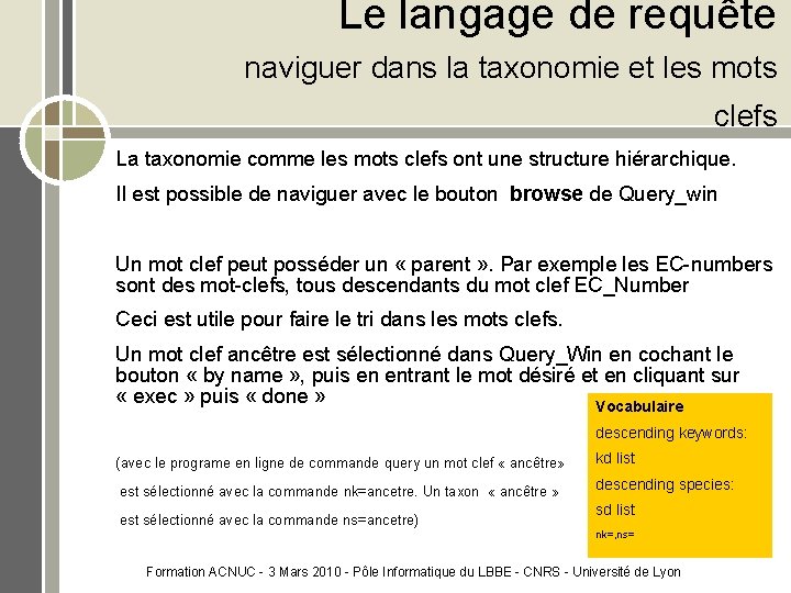 Le langage de requête naviguer dans la taxonomie et les mots clefs La taxonomie