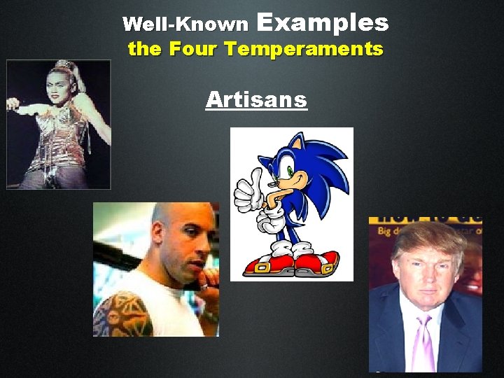 Well-Known Examples the Four Temperaments Artisans 