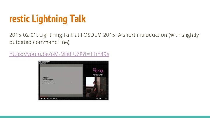 restic Lightning Talk 2015 -02 -01: Lightning Talk at FOSDEM 2015: A short introduction