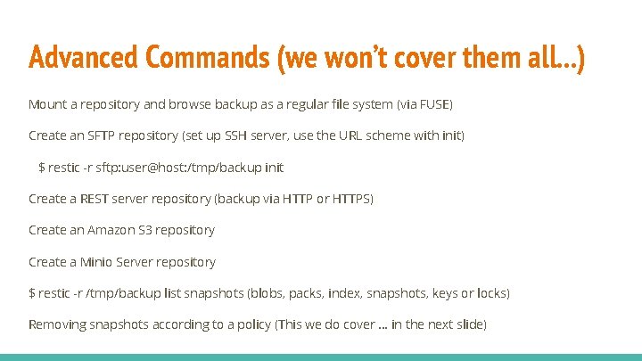 Advanced Commands (we won’t cover them all. . . ) Mount a repository and