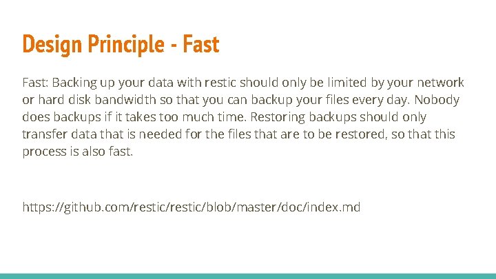 Design Principle - Fast: Backing up your data with restic should only be limited