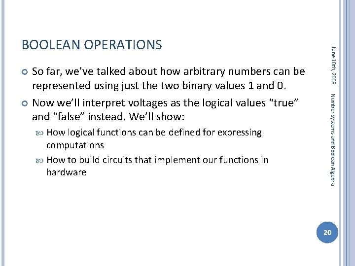  How logical functions can be defined for expressing computations How to build circuits