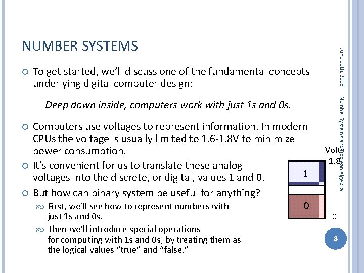  June 10 th, 2008 NUMBER SYSTEMS To get started, we’ll discuss one of