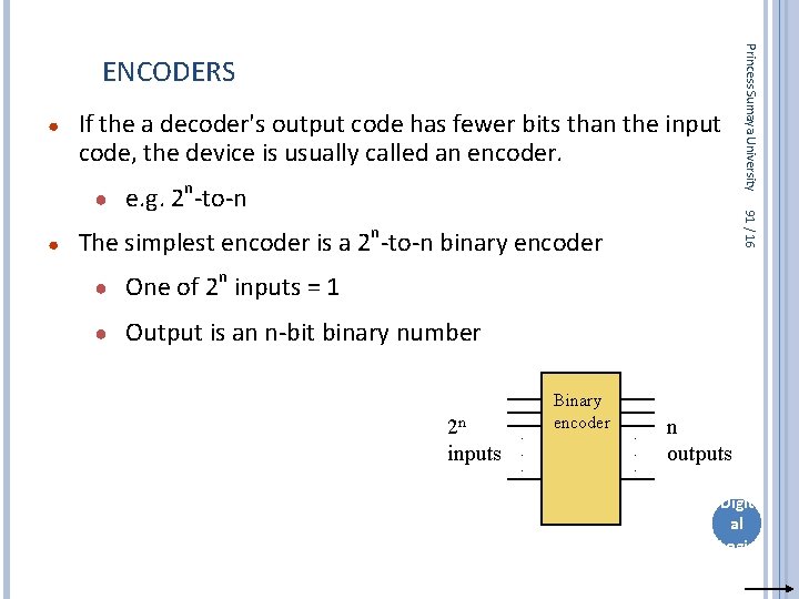 ● If the a decoder's output code has fewer bits than the input code,