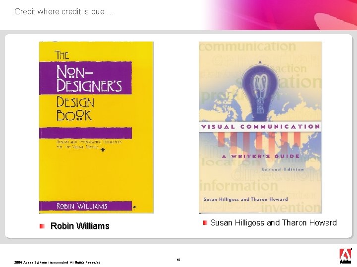 Credit where credit is due … Susan Hilligoss and Tharon Howard Robin Williams 2006